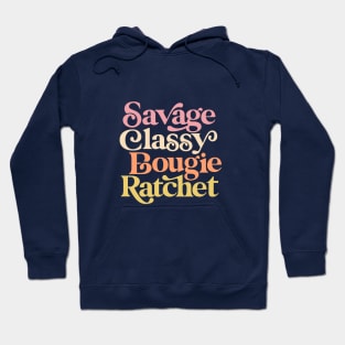 Savage Classy Bougie Ratchet Hoodie